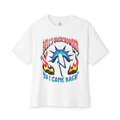 Hell's Overcrowded So I Came Back T-Shirt | Graphic Tee