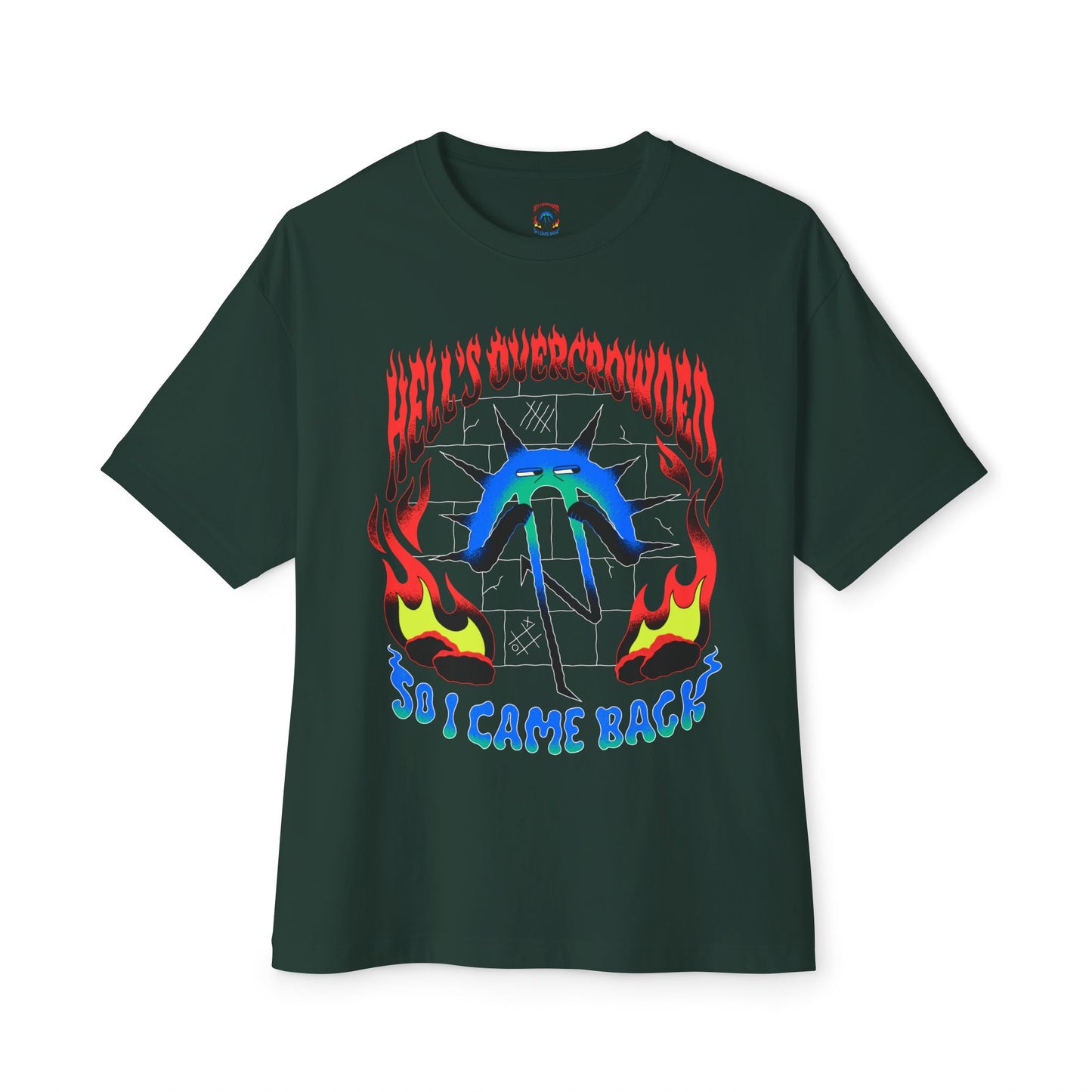 Hell's Overcrowded So I Came Back T-Shirt | Graphic Tee